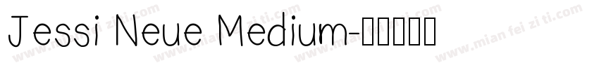 Jessi Neue Medium字体转换